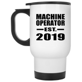 Machine Operator Established EST. 2019 - White Travel Mug
