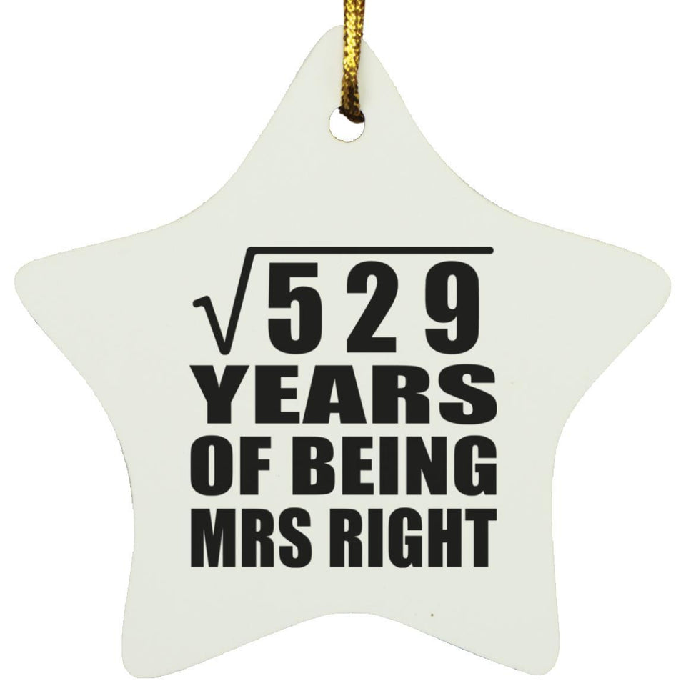 23rd Anniversary Square Root of 529 Years of Being Mrs Right - Star Ornament