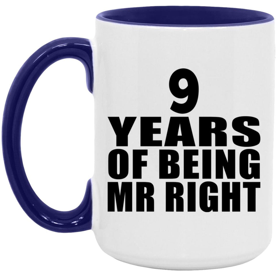 9th Anniversary 9 Years Of Being Mr Right - 15oz Accent Mug Purple