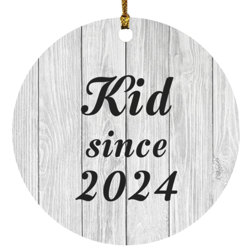 Kid Since 2024 - Circle Ornament F