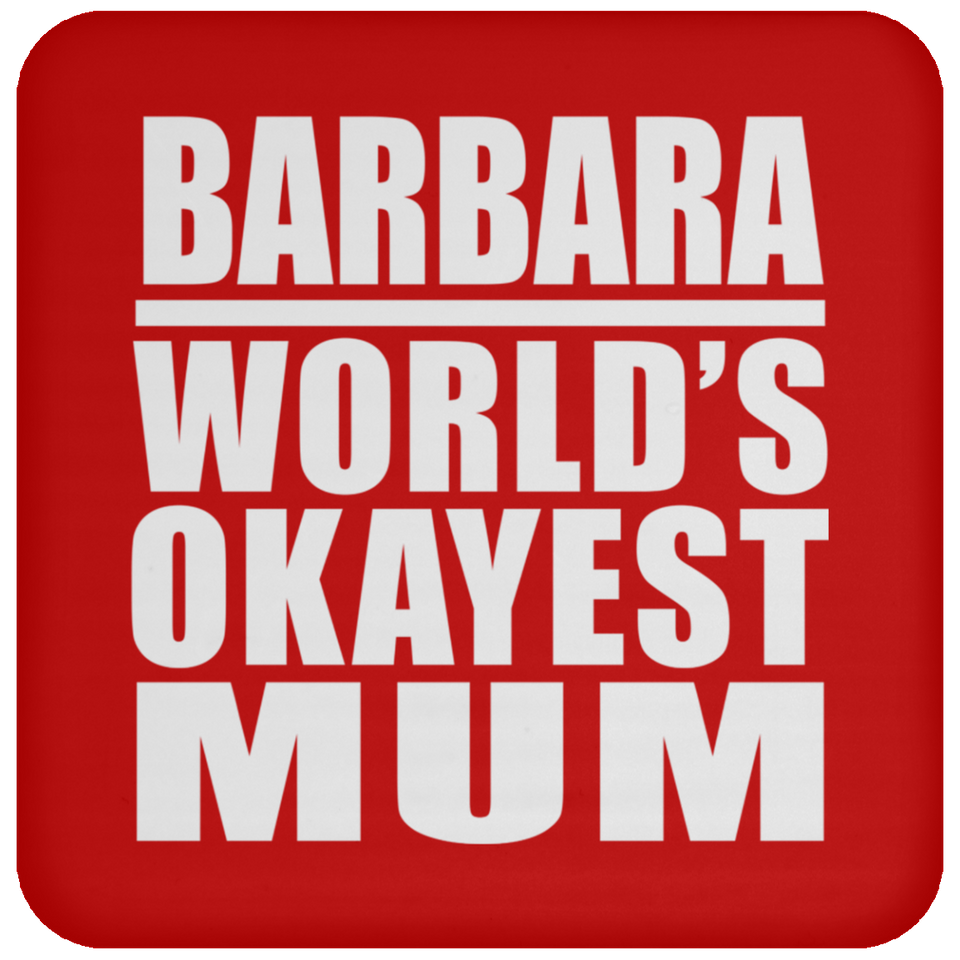 Barbara World's Okayest Mum - Drink Coaster