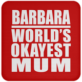 Barbara World's Okayest Mum - Drink Coaster