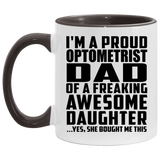 Proud Optometrist Dad Of Awesome Daughter - 11oz Accent Mug Black