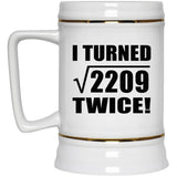 94th Birthday I Turned Square Root of 2209 Twice - Beer Stein