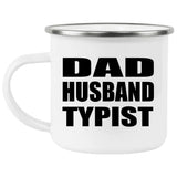 Dad Husband Typist - 12oz Camping Mug