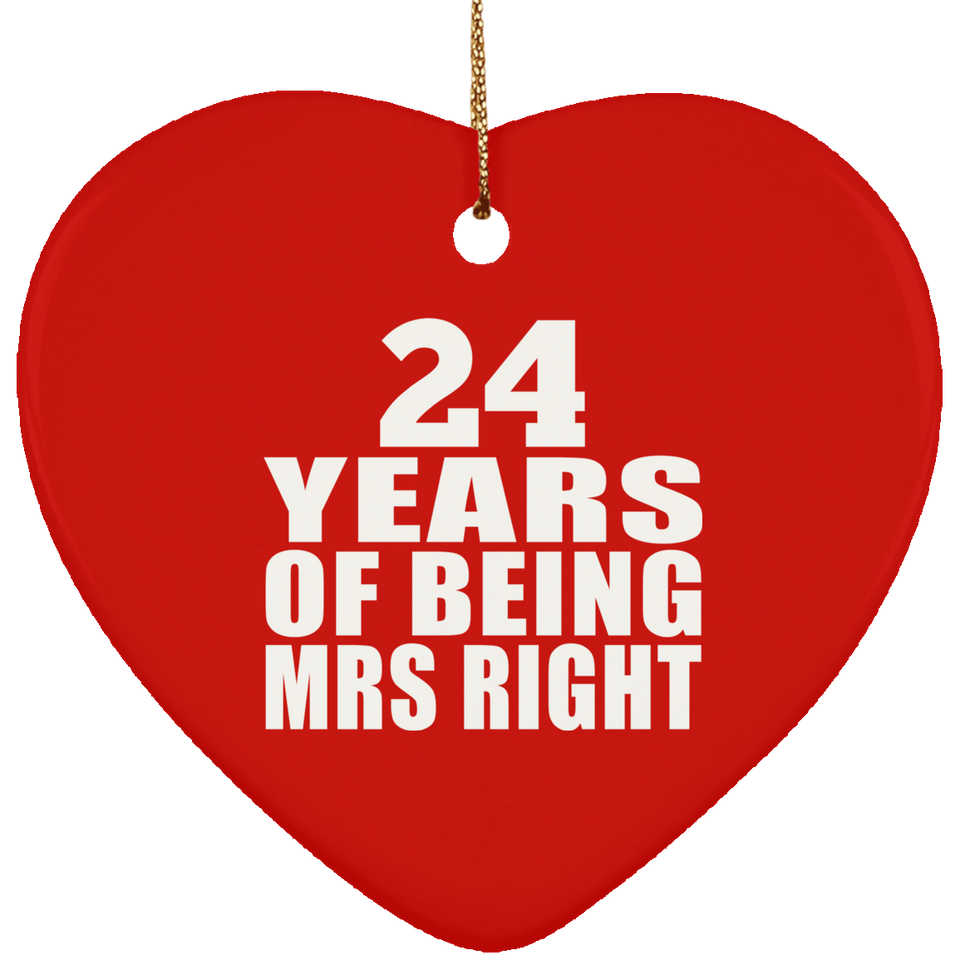 24th Anniversary 24 Years Of Being Mrs Right - Heart Ornament