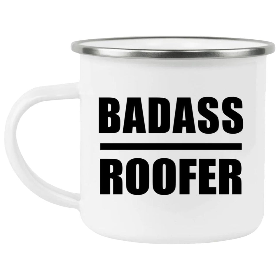 Badass Roofer - 12oz Camping Mug