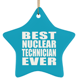 Best Nuclear Technician Ever - Star Ornament