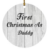 First Christmas As Daddy - Circle Ornament F