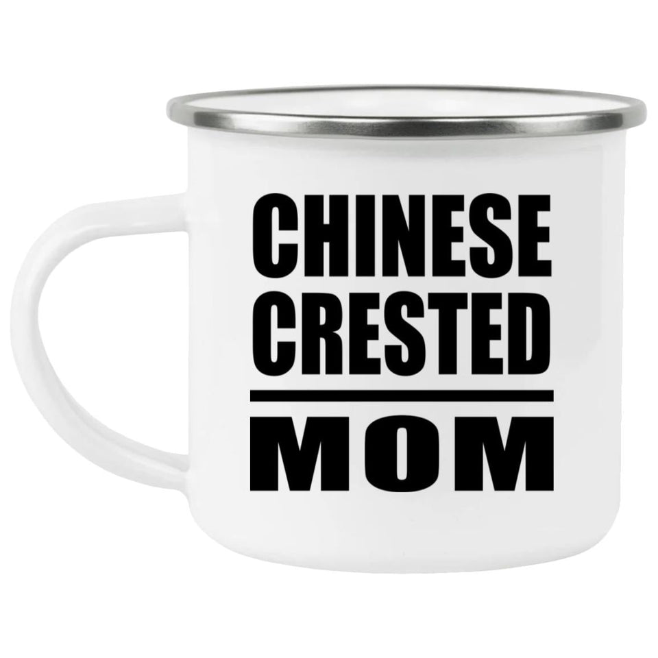 Chinese Crested Mom - 12oz Camping Mug