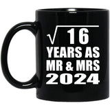 4th Anniversary Square Root of 16 Years As Mr & Mrs 2024 - 11oz Coffee Mug Black