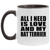 All I Need Is Love And My Rat Terrier - 11oz Accent Mug Black