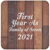 First Year As Family Of Seven 2021 - Drink Coaster E