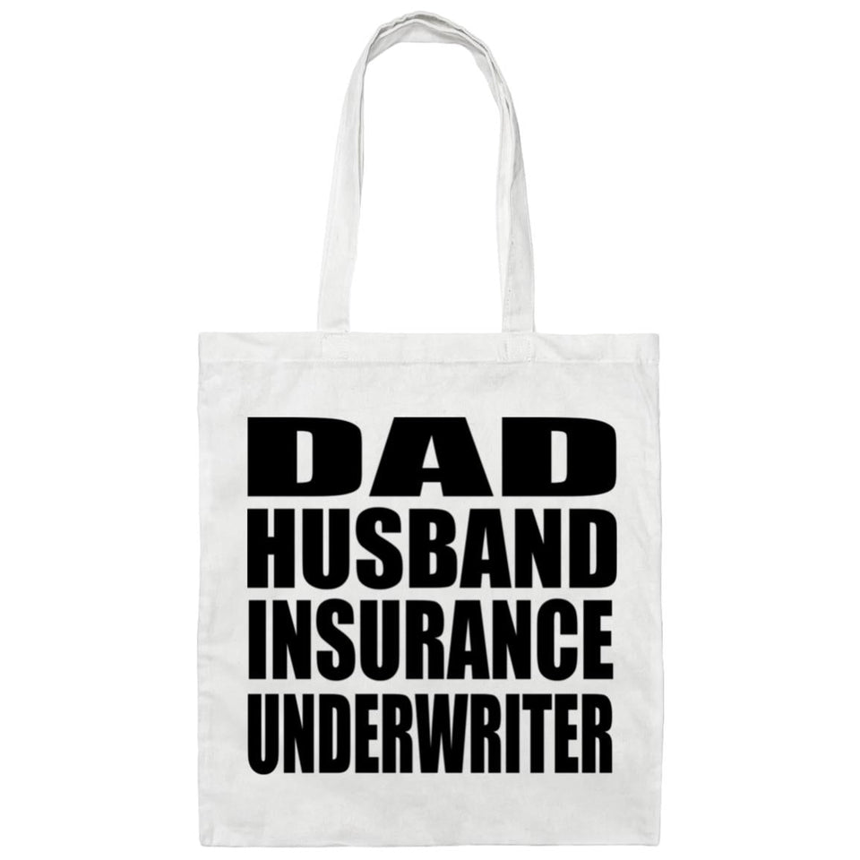Dad Husband Insurance Underwriter - Tote Bag White