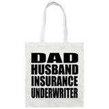 Dad Husband Insurance Underwriter - Tote Bag White