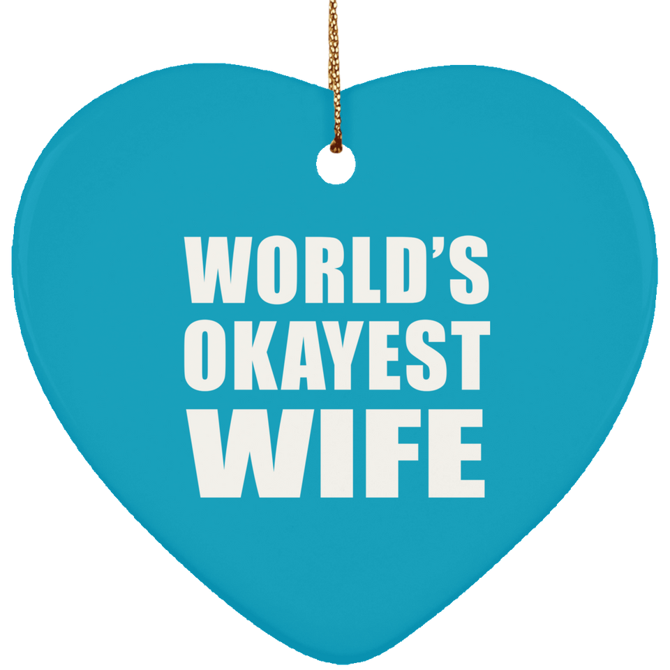 World's Okayest Wife - Heart Ornament