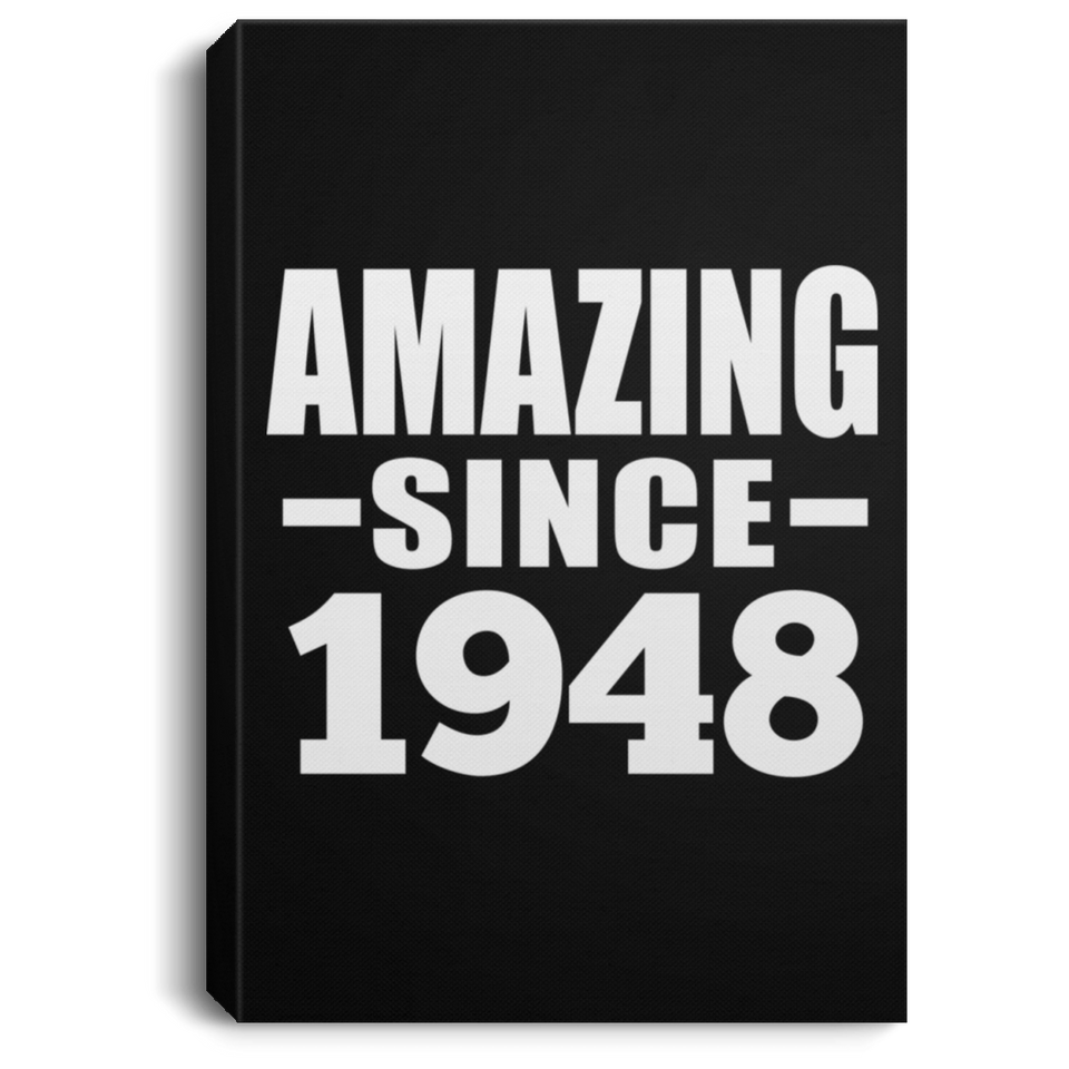 76th Birthday Amazing Since 1948 - Canvas Portrait
