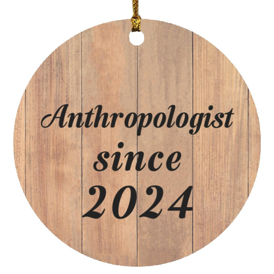Anthropologist Since 2024 - Circle Ornament C