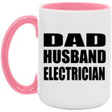 Dad Husband Electrician - 15oz Accent Mug Pink