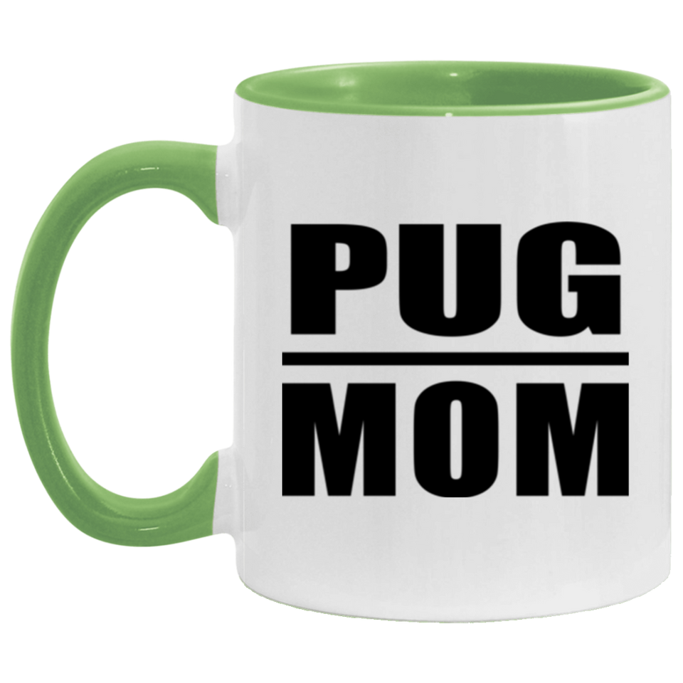 Pug Mom - 11oz Accent Mug Green
