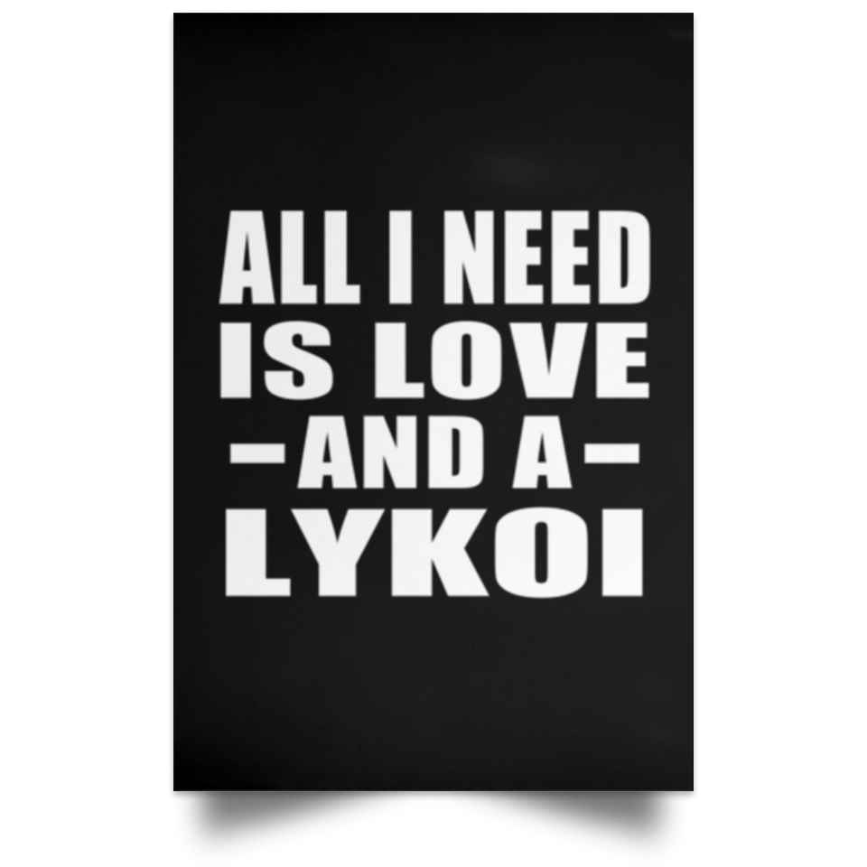All I Need Is Love And A Lykoi - Poster Portrait