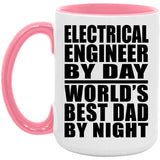 Electrical Engineer By Day World's Best Dad By Night - 15oz Accent Mug Pink