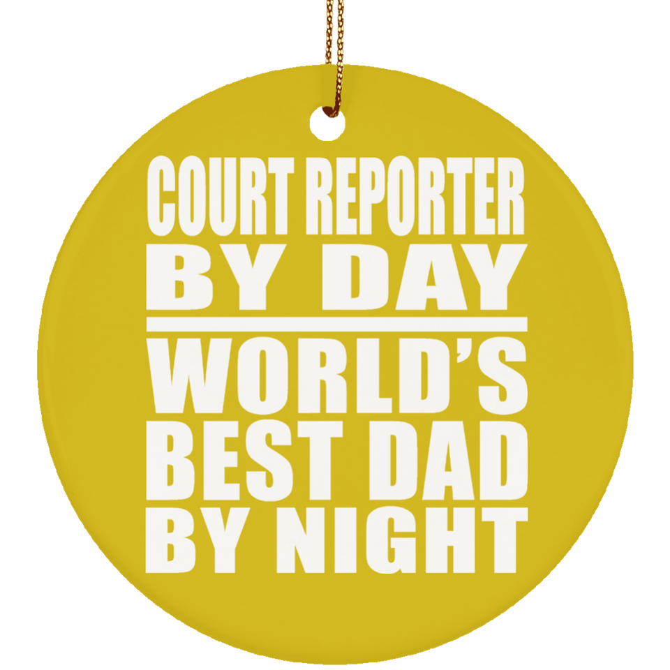 Court Reporter By Day World's Best Dad By Night - Circle Ornament