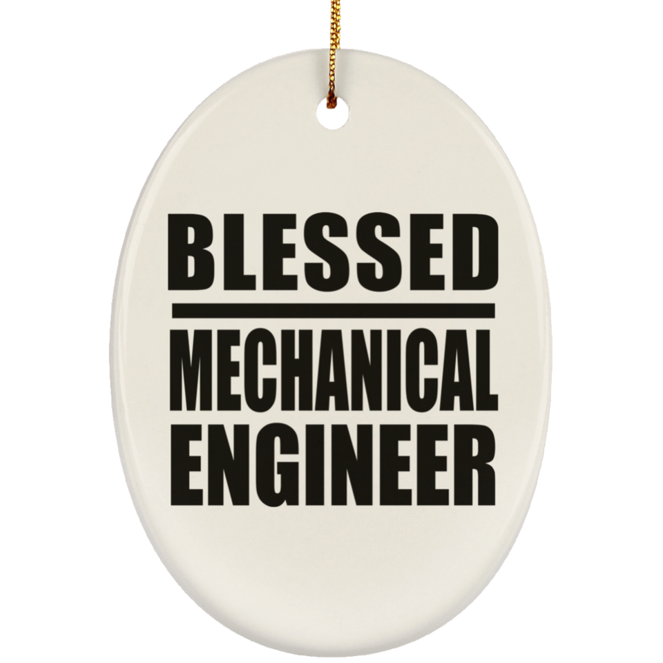 Blessed Mechanical Engineer - Oval Ornament