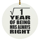 1st Anniversary Square Root of 1 Year Mrs Always Right - Circle Ornament