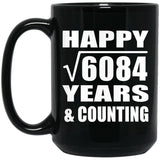 Happy 78th Anniversary Square Root of 6084 Years & Counting - 15oz Coffee Mug Black