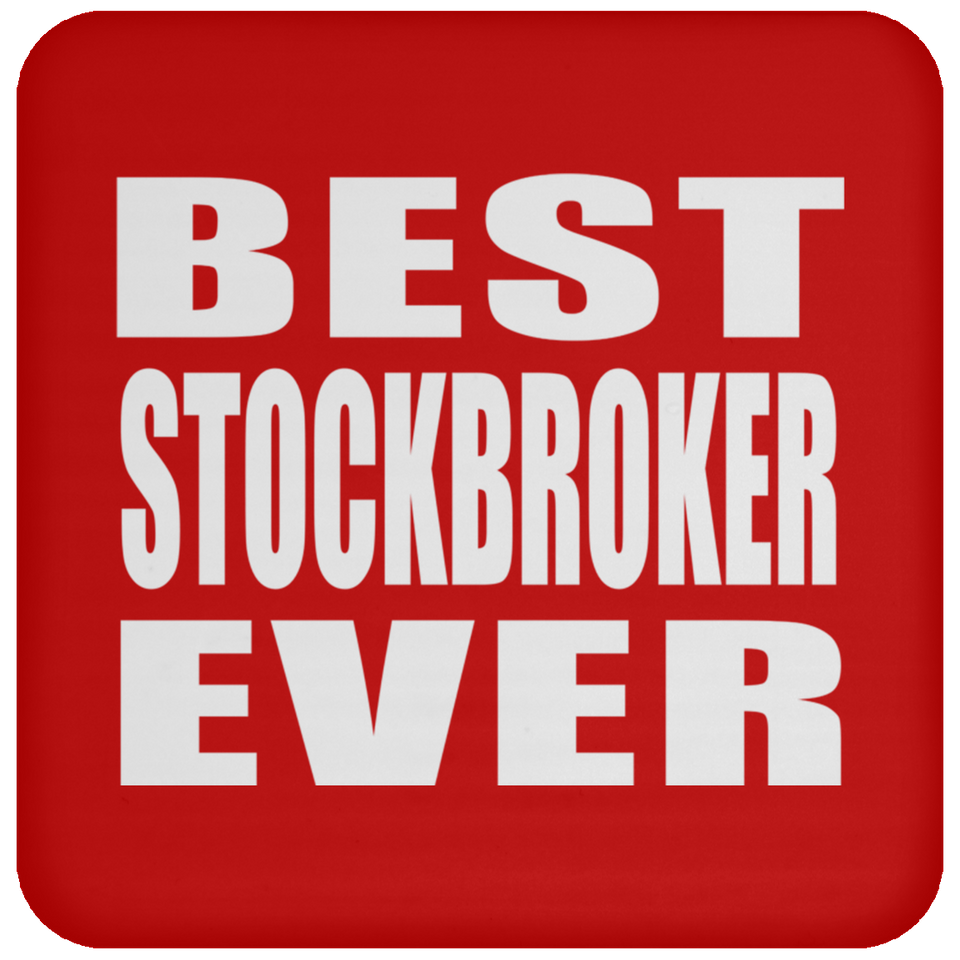 Best Stockbroker Ever - Drink Coaster