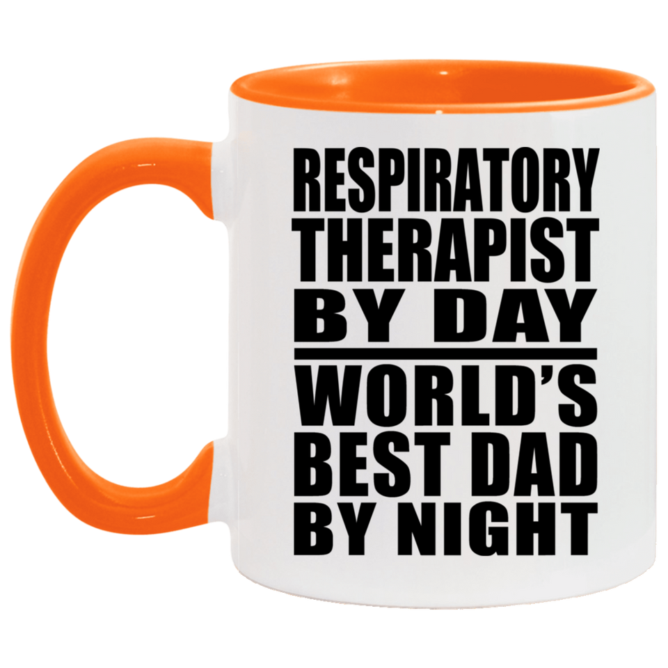Respiratory Therapist By Day World's Best Dad By Night - 11oz Accent Mug Orange