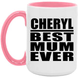 Cheryl Best Mum Ever - 15oz Accent Mug Pink
