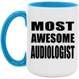 Most Awesome Audiologist - 15oz Accent Mug Blue