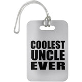 Coolest Uncle Ever - Luggage Bag Tag
