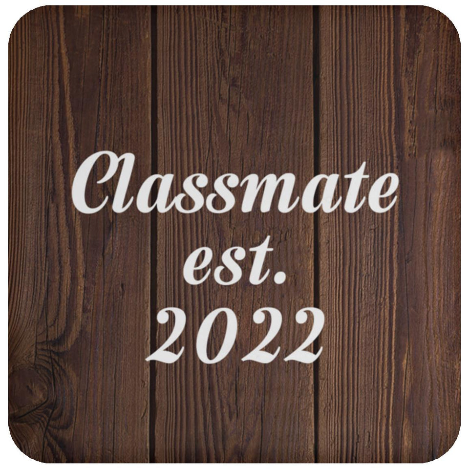 Classmate Established EST. 2022 - Drink Coaster D