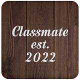 Classmate Established EST. 2022 - Drink Coaster D