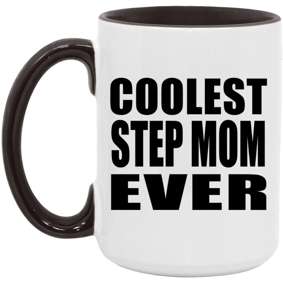 Coolest Step Mom Ever - 15oz Accent Mug Black