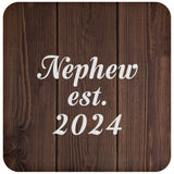 Nephew Established EST. 2024 - Drink Coaster D