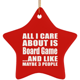 All I Care About Is Board Game - Star Ornament