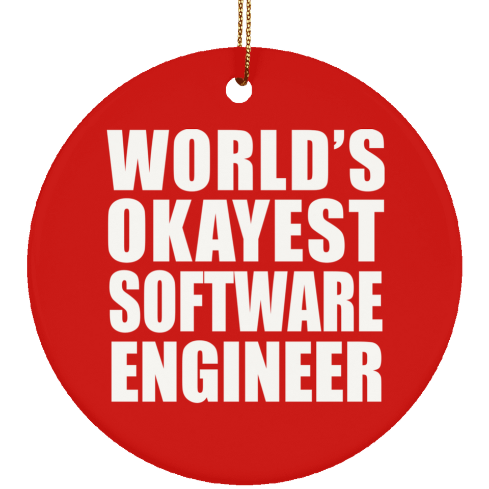 World's Okayest Software Engineer - Circle Ornament
