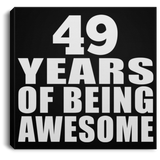 49th Birthday 49 Years Of Being Awesome - Canvas Square