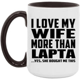I Love My Wife More Than Lapta - 15oz Accent Mug Black