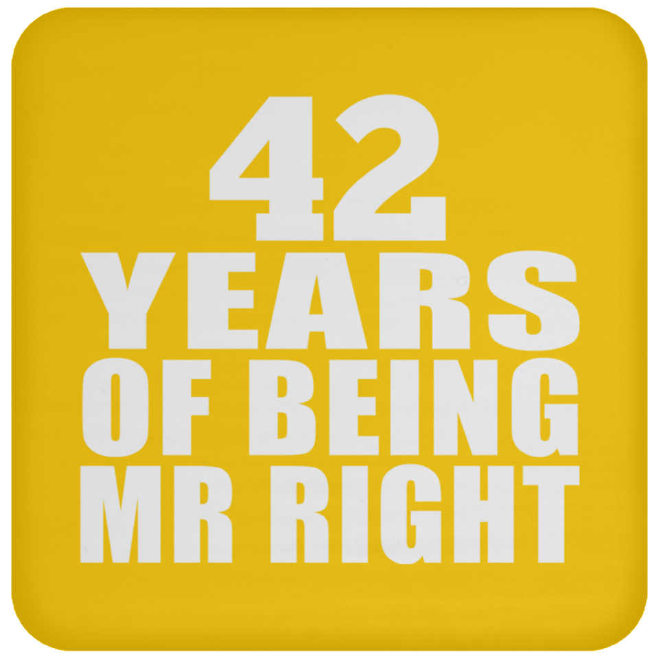 42nd Anniversary 42 Years Of Being Mr Right - Drink Coaster