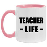 Teacher Life - 11oz Accent Mug Pink