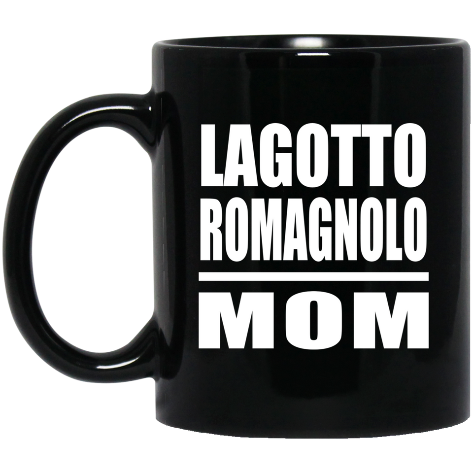 Lagotto Romagnolo Mom - 11oz Coffee Mug Black