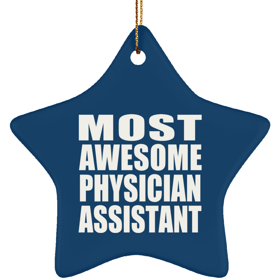 Most Awesome Physician Assistant - Star Ornament