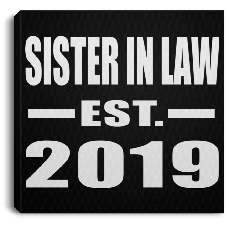 Sister In Law Established EST. 2019 - Canvas Square