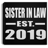 Sister In Law Established EST. 2019 - Canvas Square