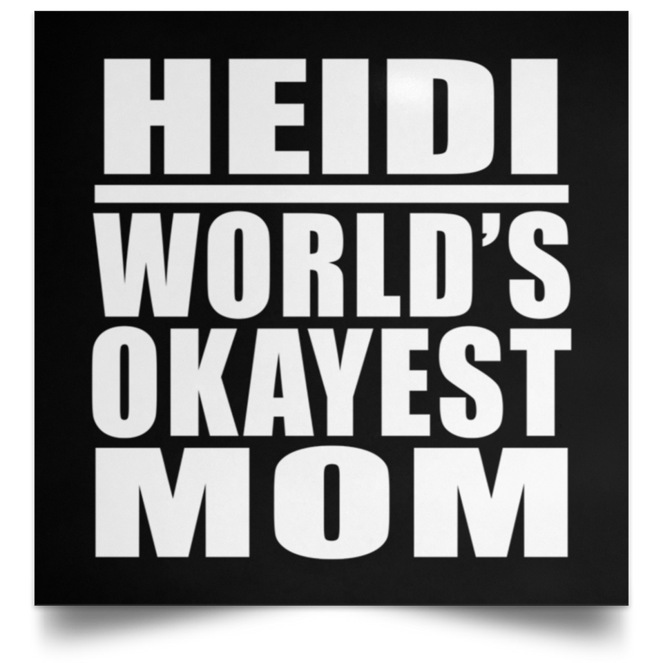 Heidi World's Okayest Mom - Poster Square